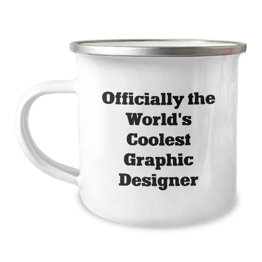 Funny Graphic Designer Gifts for Camping Mug - 'Officially The World's Coolest Graphic Designer' - Unique Gifts from Friends, Coworkers, or Family for Graphic Designer Graduation - Image 1