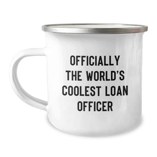 Funny Loan Officer Gifts from Friends, Officially The World's Coolest Loan Officer Birthday Unique Mugs, Funny Camping Mug for Loan Officer Men, Coolest Loan Officer Mug for Birthday Unique Gift - Image 1