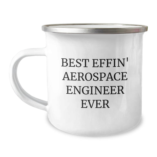 Funny Aerospace Engineer Gifts for Birthday, 'Best Effin' Aerospace Engineer Ever' Camping Mug, 12 oz Stainless Steel with Enamel Finish, Gifts from Friends, Family, or Coworkers - Image 1