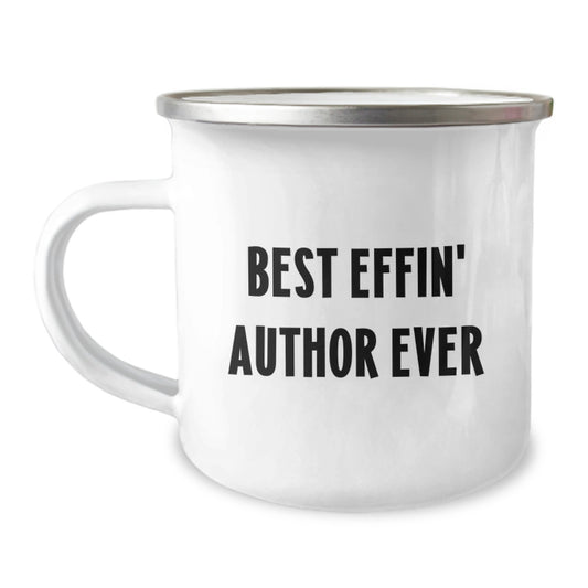 Funny Author Gifts from Friends, Camping Mug for Best Effin' Author Ever Birthday, 'Best Effin' Author Ever' Quote - Image 1
