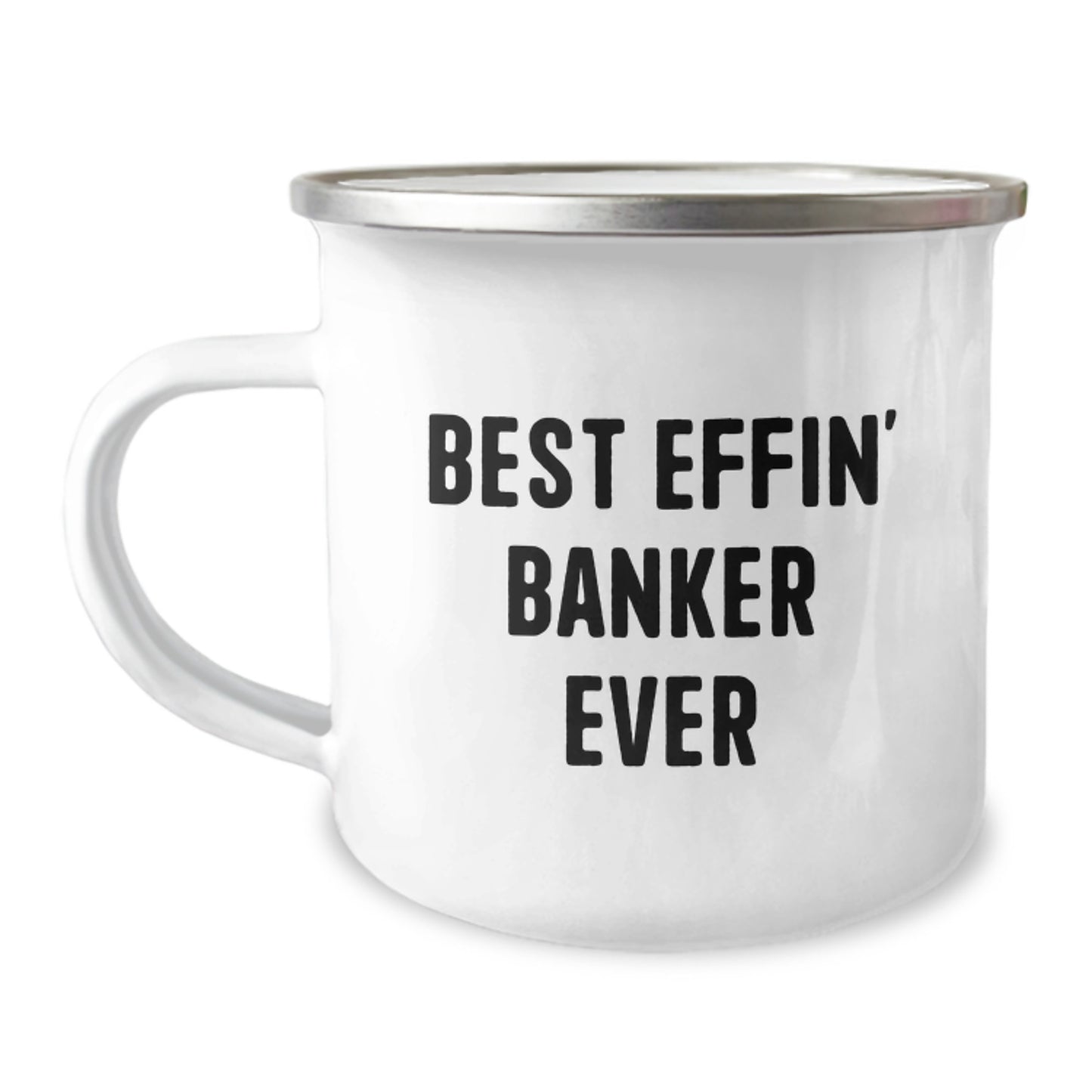 Funny Banker Gifts for Men, Best Effin' Banker Ever Insulated Camping Mug, Birthday Unique Gifts from Friends - Image 1