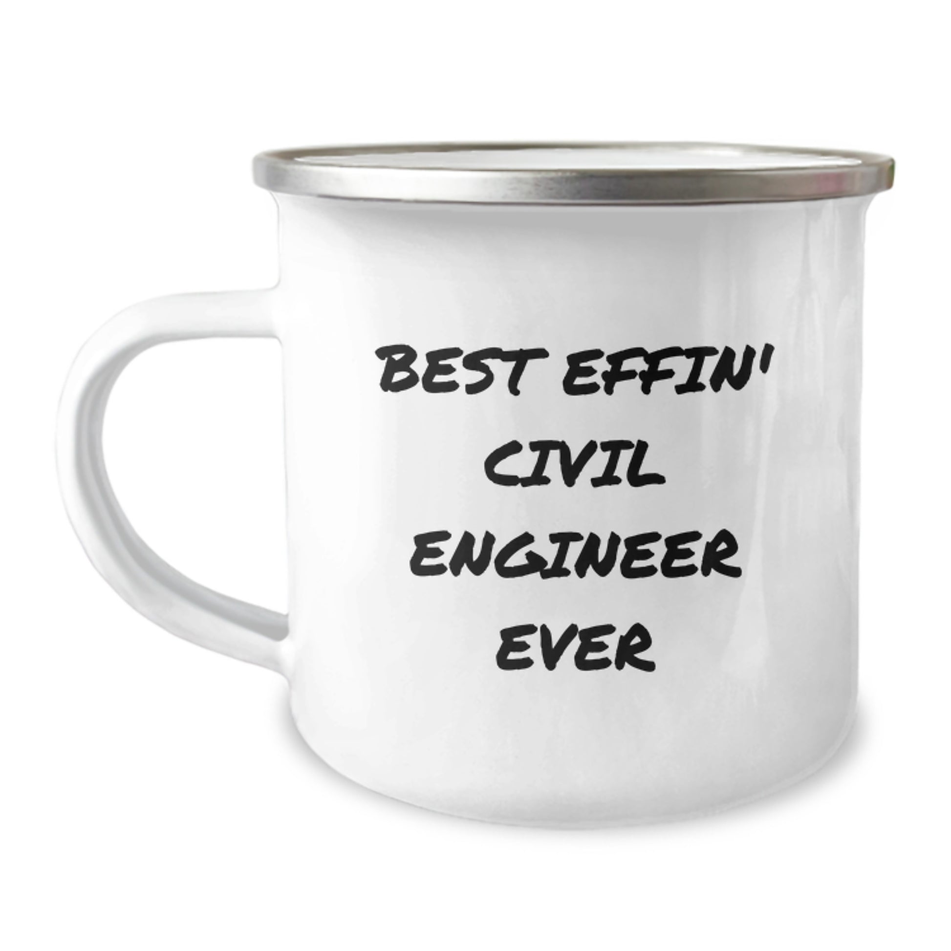 Funny Civil Engineer Gifts from Friends for Civil Engineer Birthday Unique Gifts - Best Effin' Civil Engineer Ever Camping Mug - Image 1