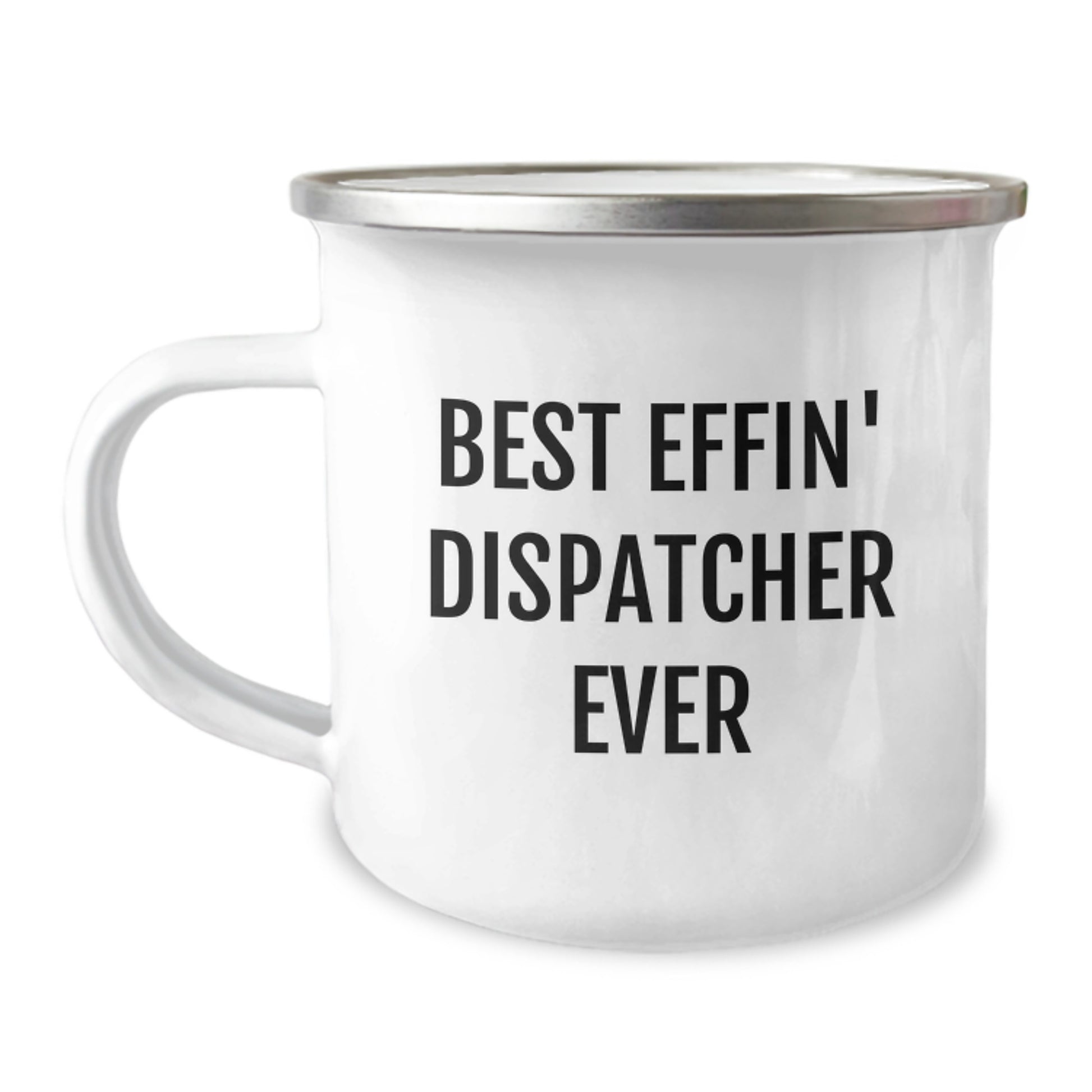 Unique Christmas Unique Gifts for Dispatchers - Best Effin' Dispatcher Ever Camping Mug for Men, Funny Dispatcher Coffee Mug, Christmas Unique Gifts from Friends and Family - Image 1
