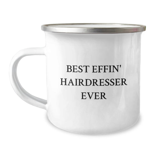 Funny Hairdresser Gifts from Friends, Best Effin' Hairdresser Ever Quote, Camping Mug for Birthday - Image 1