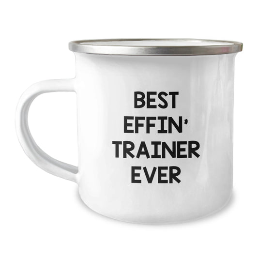 Funny Trainer Gifts from Men - Best Effin' Trainer Ever Camping Mug for Birthday Unique Gifts for Men - Image 1