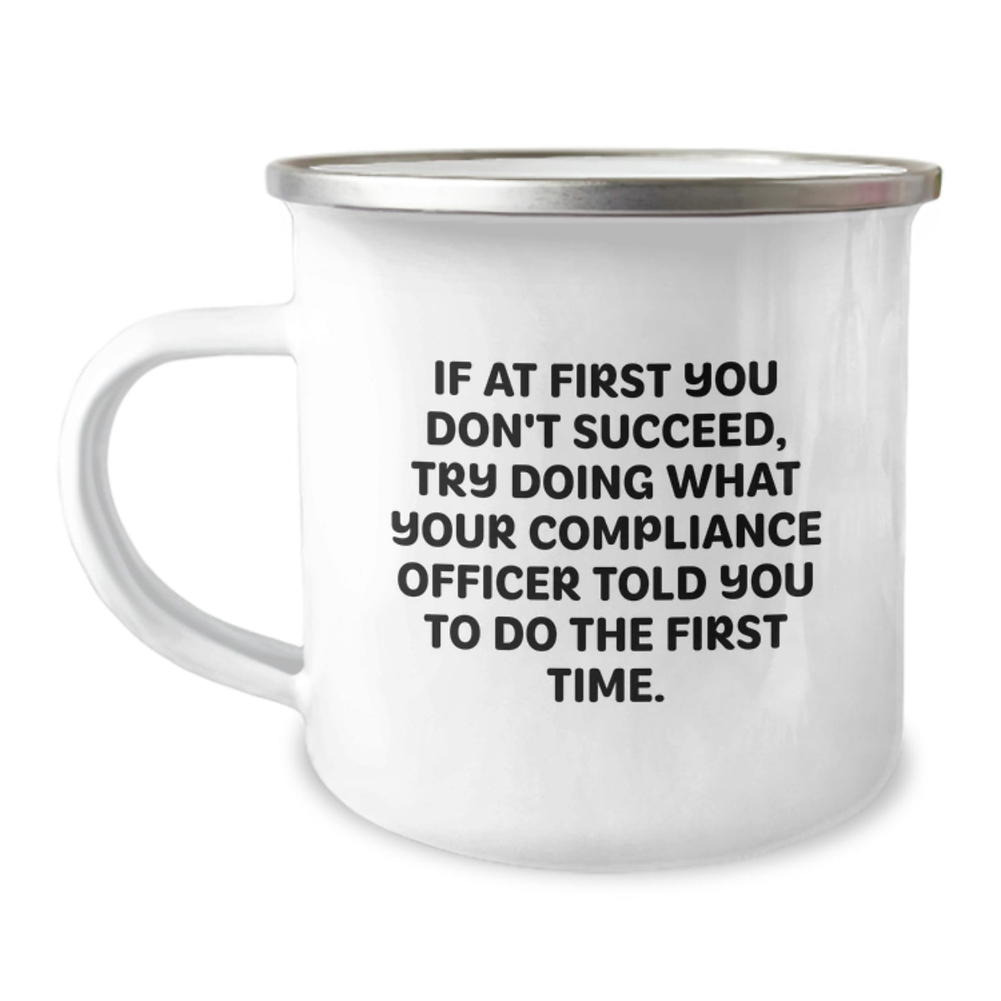 Compliance Officer Gift, Funny Quote Camping Mug, Birthday Unique Gifts from Friends to Compliance Officer - Image 1