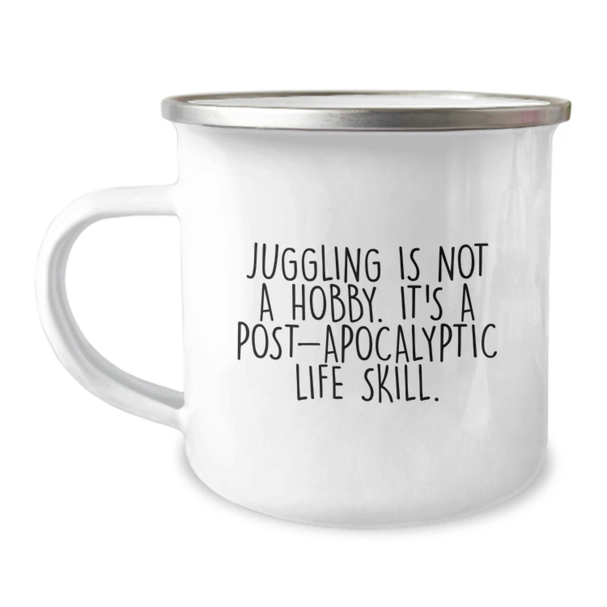 Juggling Camping Mug Gifts from Men for Juggling Enthusiasts, Funny Quote, 12 oz Stainless Steel with Enamel Finish - Image 1