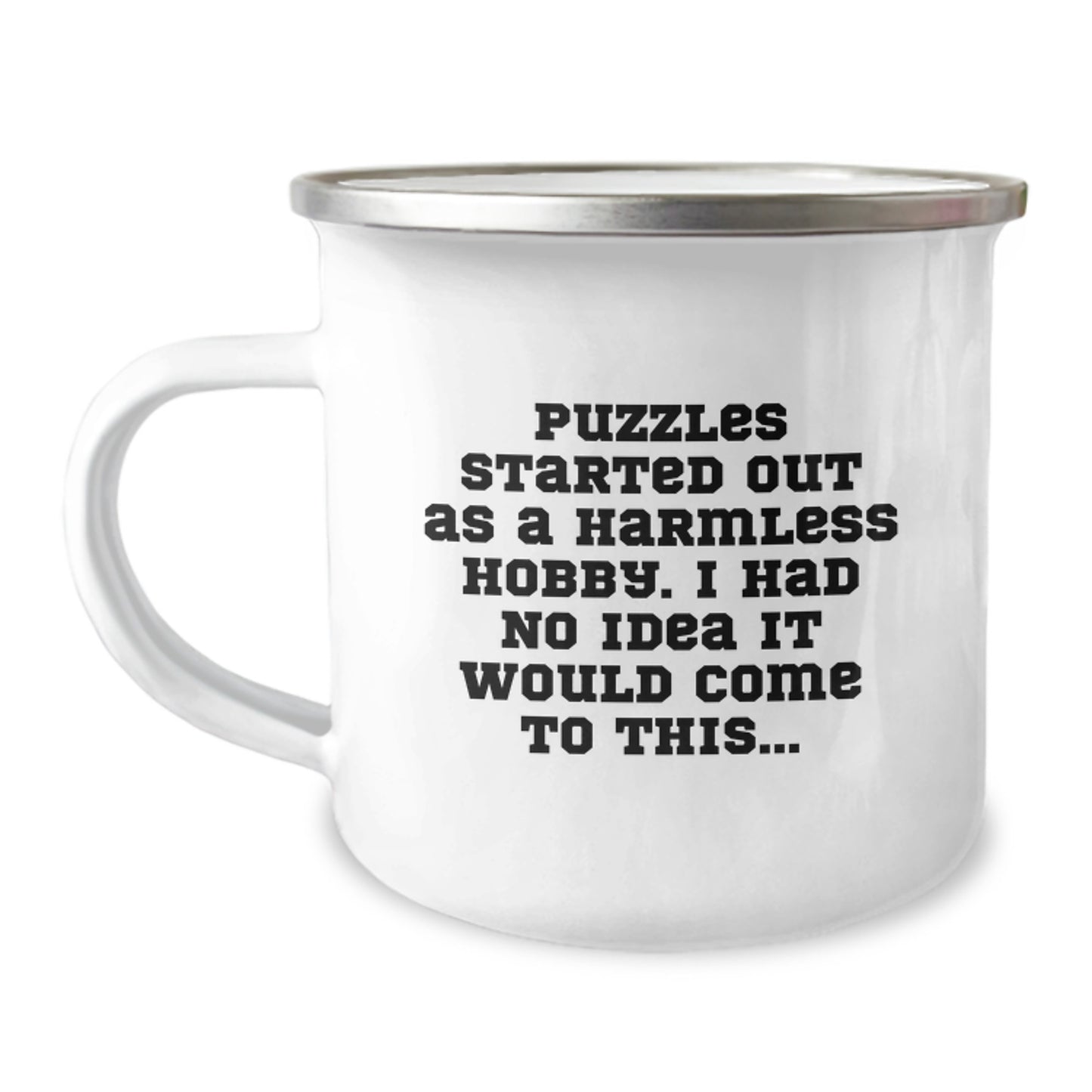 Puzzles Gifts for Men - Funny Camping Mug, Puzzles Started Out As A Harmless Hobby, Birthday Unique Gifts from Friends - Image 1