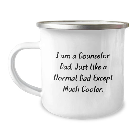 Counselor Dad Gifts, Funny Camping Mug, I Am A Counselor Dad. Just Like A Normal Dad Except Much Cooler., Birthday Unique Gifts from Mom to Son, Counselor Gifts for Men - Image 1