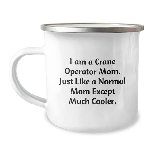 Funny Crane Operator Mom Gifts for Men - I Am A Crane Operator Mom., Unique Birthday Unique Gifts from Family to Crane Operator Friends - Image 1