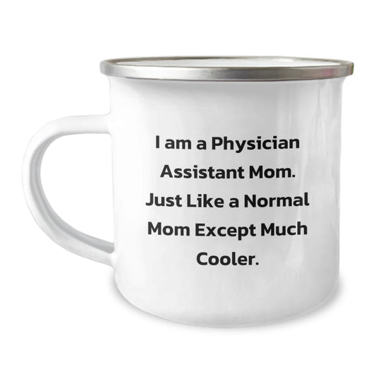 Physician Assistant Mom Gifts, Funny Camping Mug for Birthday - 'I Am A Physician Assistant Mom' - Gifts from Mom to Physician Assistant - Image 1