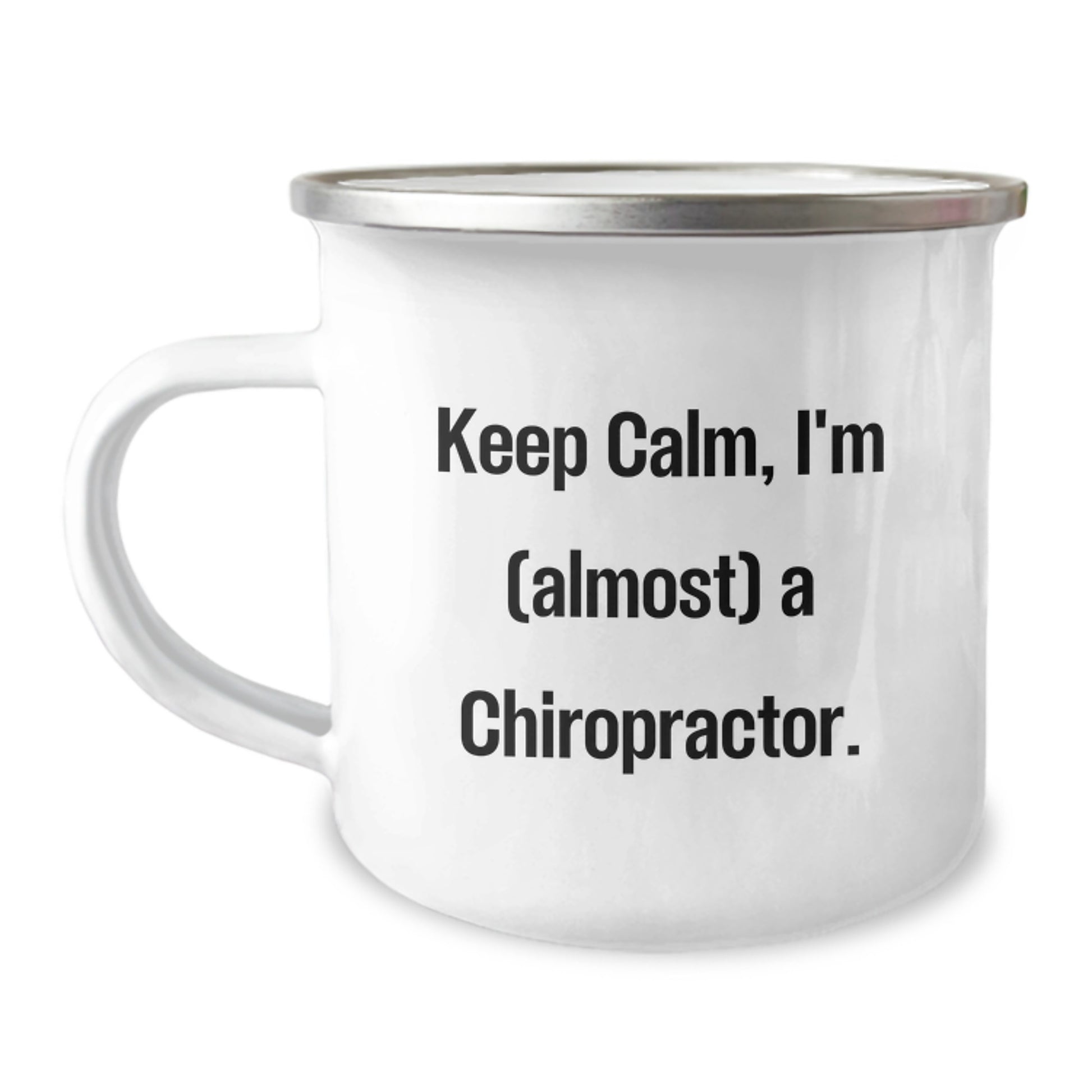 Funny Chiropractor Gifts for Birthday, 'Keep Calm, I'm (almost) A Chiropractor.' Camping Mug from Friends to Family - Image 1