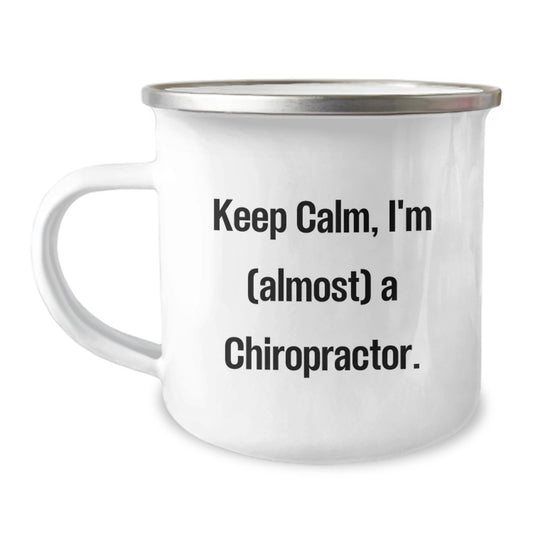 Funny Chiropractor Gifts for Birthday, 'Keep Calm, I'm (almost) A Chiropractor.' Camping Mug from Friends to Family - Image 1