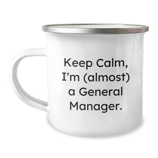 Funny General Manager Gifts, Keep Calm I'm (almost) A General Manager, Camping Mug for Birthday, Gifts from Friends to General Manager, Unique General Manager Mug - Image 1