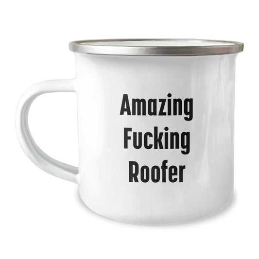 Funny Roofer Gifts, Amazing Roofer Quotes on Camping Mug, Birthday Unique Gifts from Friends to Men, Perfect for Roofer Enthusiasts - Image 1