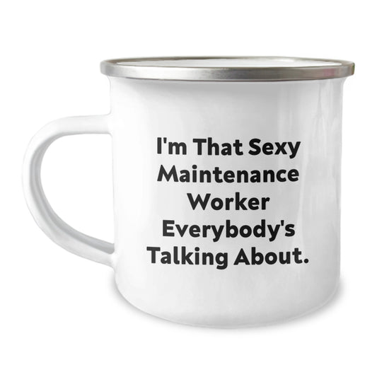 Funny Sexy Maintenance Worker Gifts for Him Birthday Unique Camping Mug, Gifts from Friends, Gifts for Maintenance Worker, I'm That Sexy Maintenance Worker Everybody's Talking About. - Image 1
