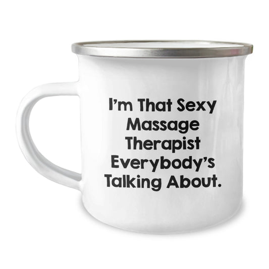 Sexy Massage Therapist Gifts from Friends for Massage Therapist, I'm That Sexy Massage Therapist Everybody's Talking About., Unique Birthday Unique Gifts for Massage Therapist - Image 1