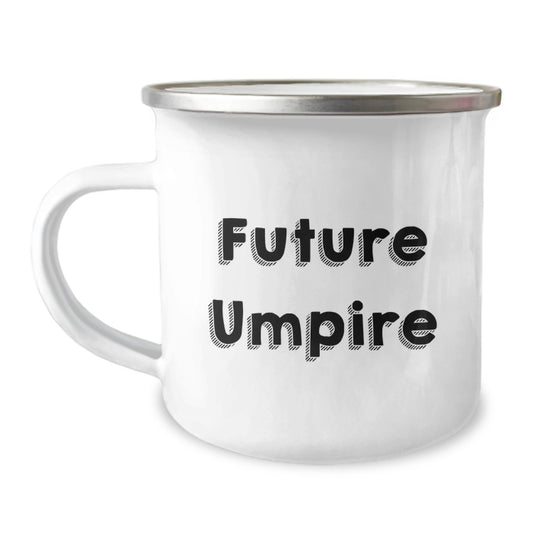 Funny Future Umpire Gifts from Friends - Inspirational Quote Umpire Camping Mug for Birthday Unique Gifts for Umpire Lovers - Image 1