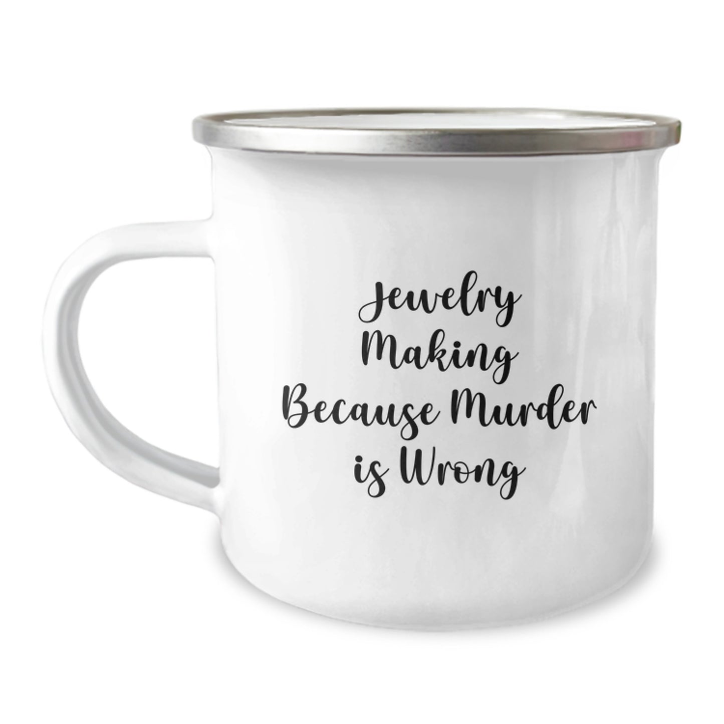 Funny Jewelry Making Gifts, 'Jewelry Making Because Murder Is Wrong' Camping Mug for Birthday, Gifts from Friends, Gifts for Jewelry Making Enthusiasts - Image 1