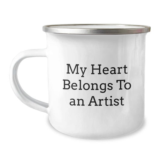 Funny Artist Gifts, My Heart Belongs To An Artist Camping Mug for Birthday, Gifts from Family to Artist Friends, 12 oz Stainless Steel with Enamel Finish - Image 1