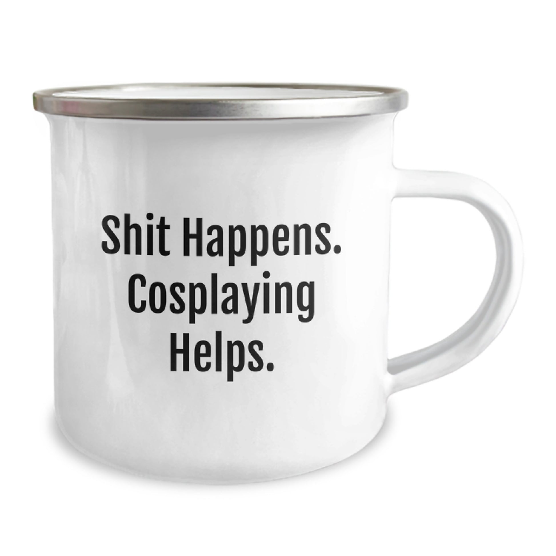 Funny Cosplaying Gifts from Friends for Graduation, Shit Happens. Cosplaying Helps., 12 oz Camping Mug with Permanent Printing - Image 2