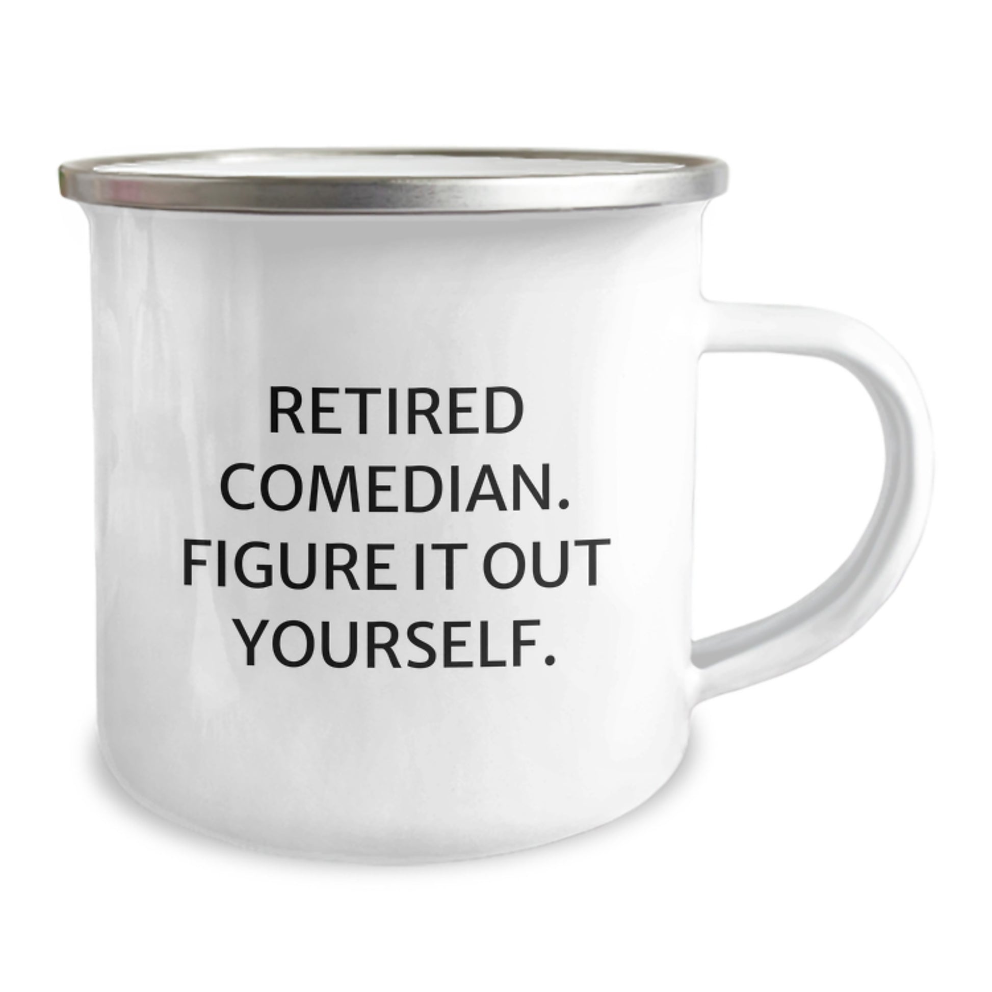 Funny Comedian Gifts from Friends for Men and Women Graduation, Retired Comedian Figure It Out Yourself Quote Camping Mug, 12 oz Stainless Steel with Enamel Finish - Image 2