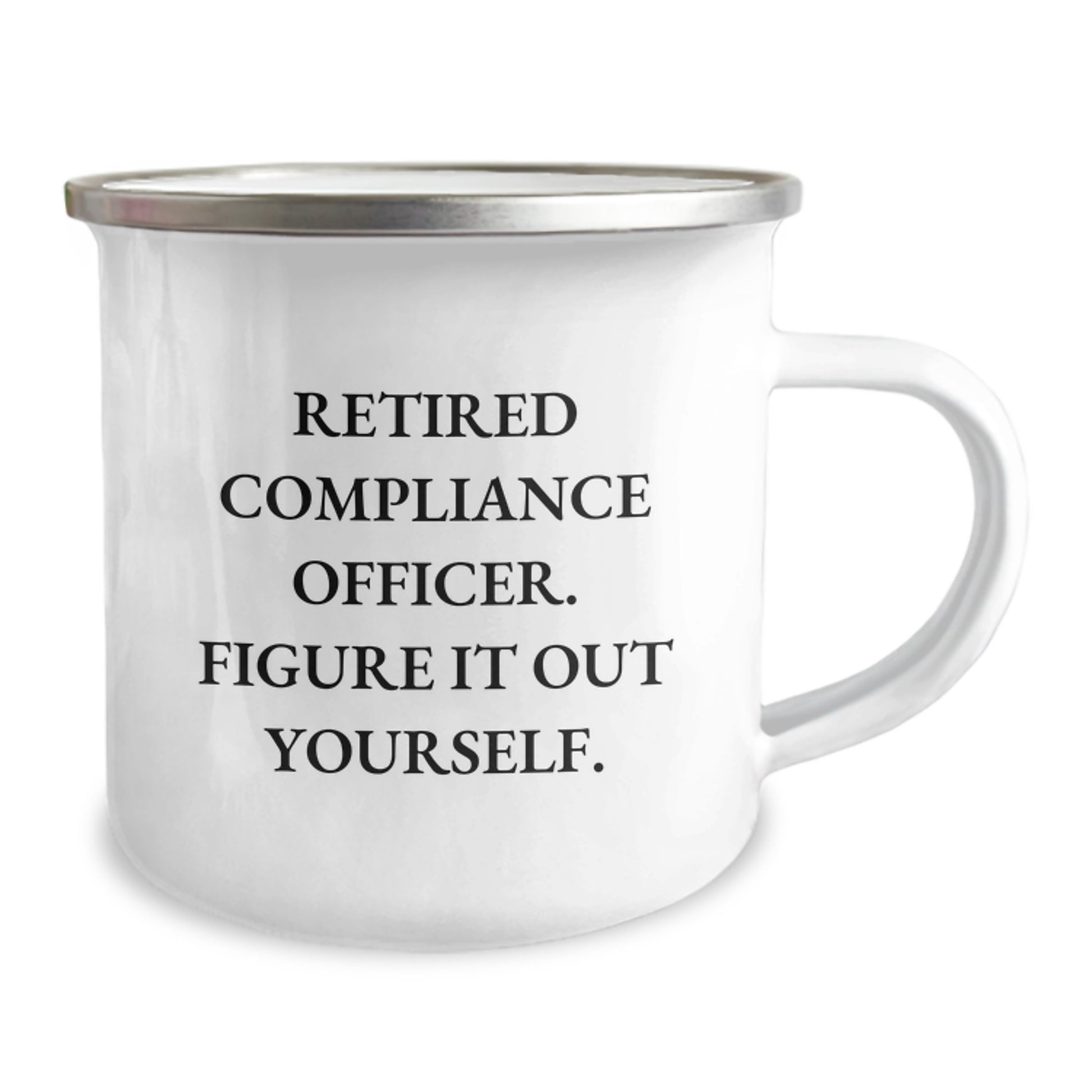 Funny Compliance Officer Gifts for Men - Retired Compliance Officer Figure It Out Yourself Camping Mug - Graduation Unique Gifts from Friends - Image 2