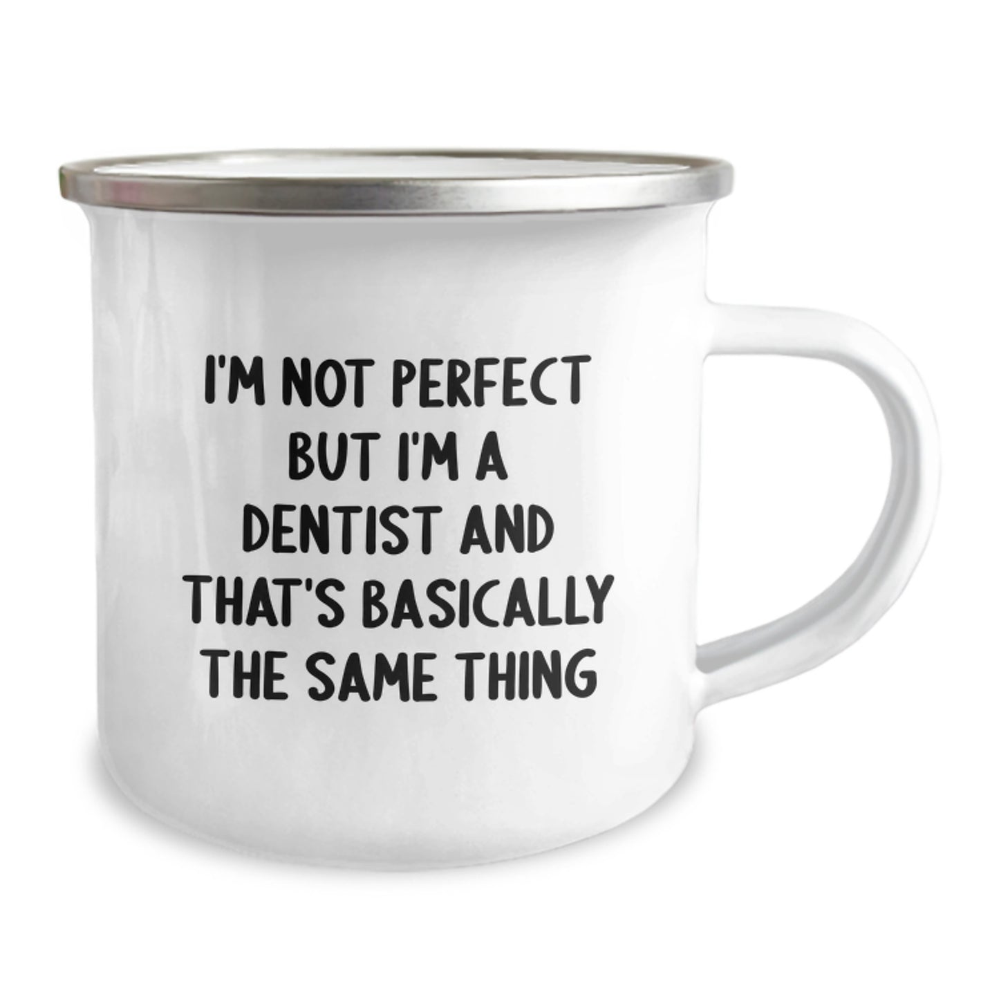 Funny Dentist Gifts from Friends for Men Dads Graduation Unique Camping Mugs I'm Not Perfect But I'm A Dentist And That's Basically The Same Thing - Image 2