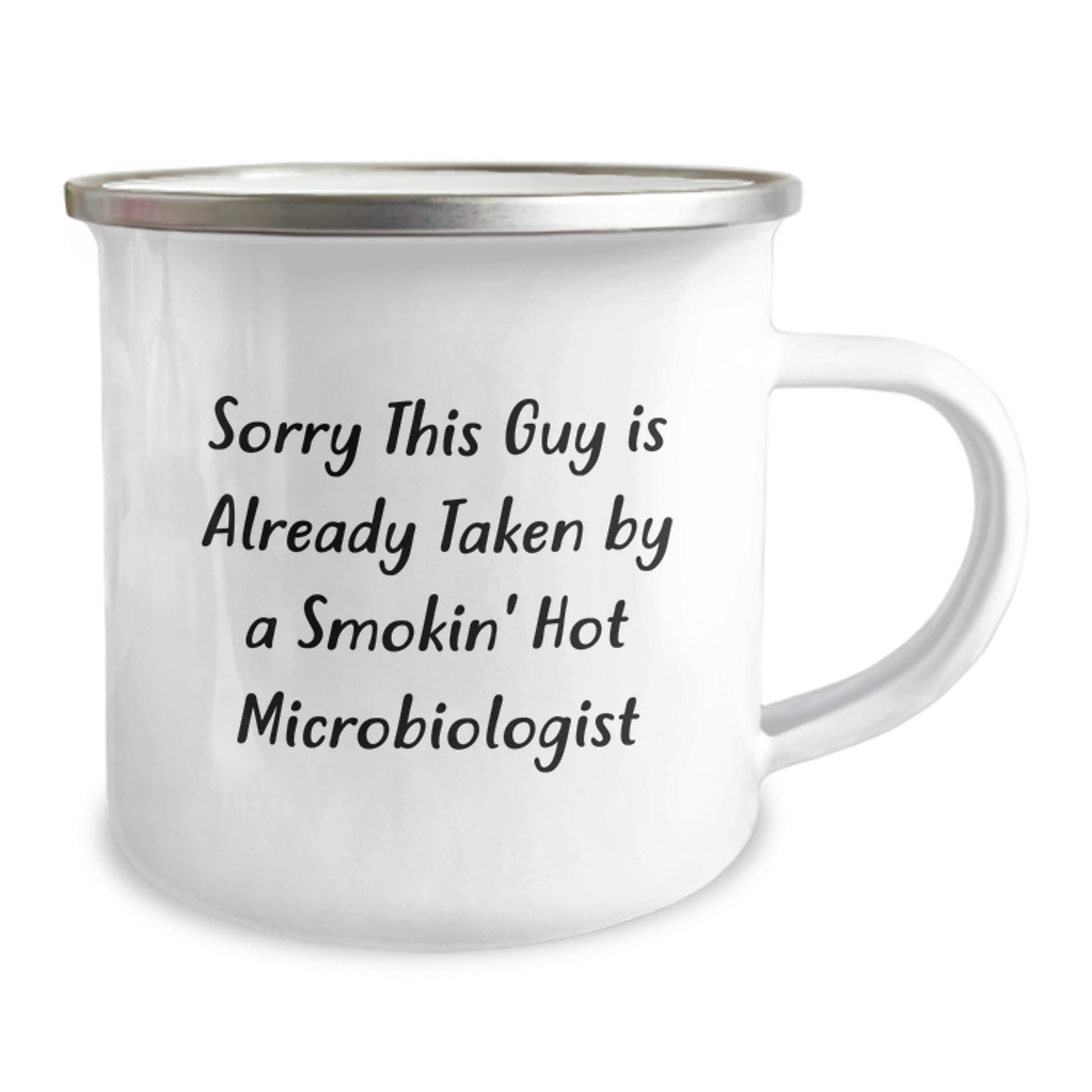 Funny Microbiologist Gifts from Friends for Graduation, Sorry This Guy Is Already Taken By A Smokin' Hot Microbiologist Camping Mug, 12 oz Stainless Steel - Image 2