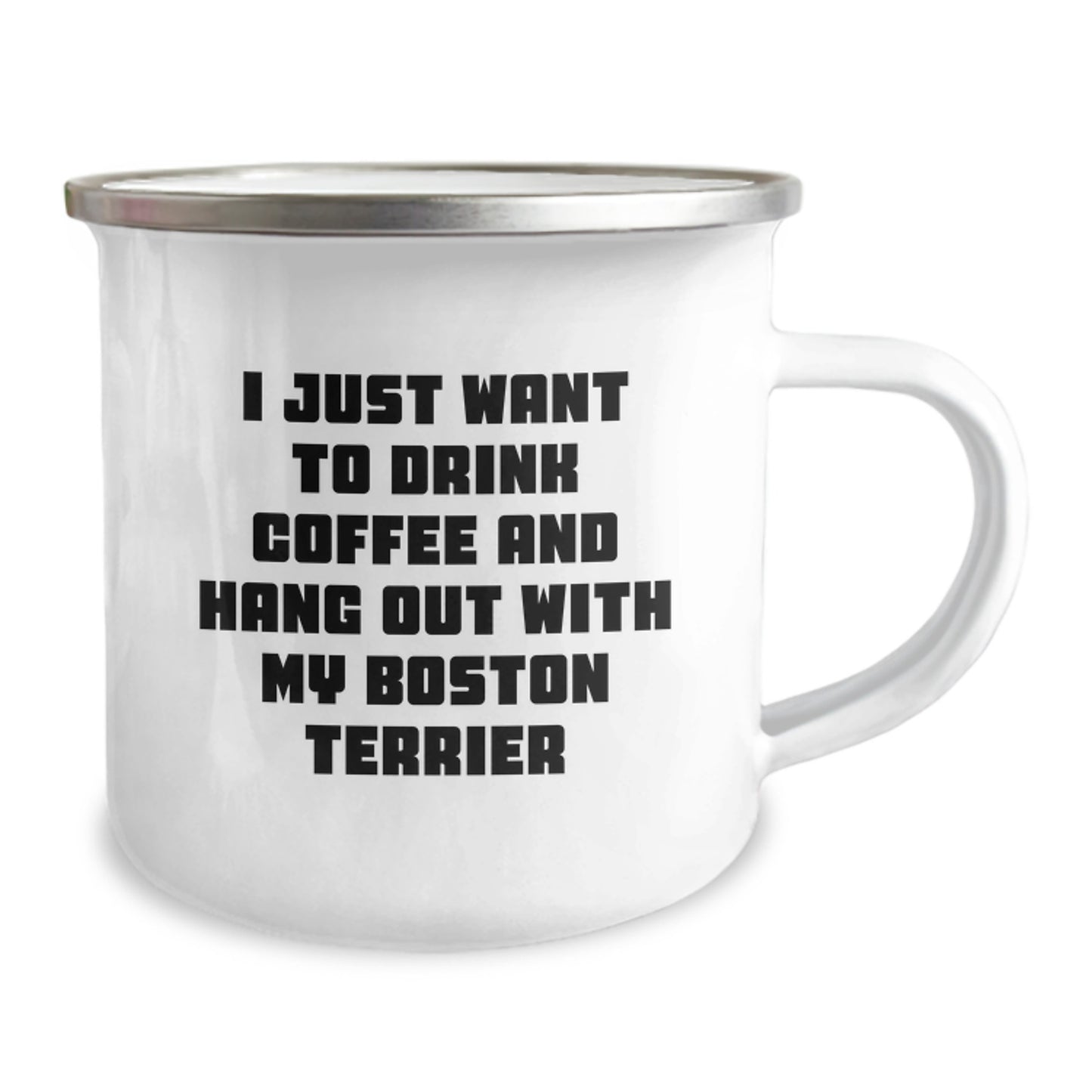 Funny Boston Terrier Dog Gifts from Friends for Birthday Camping Mug I Just Want To Drink Coffee And Hang Out With My Boston Terrier - Image 2