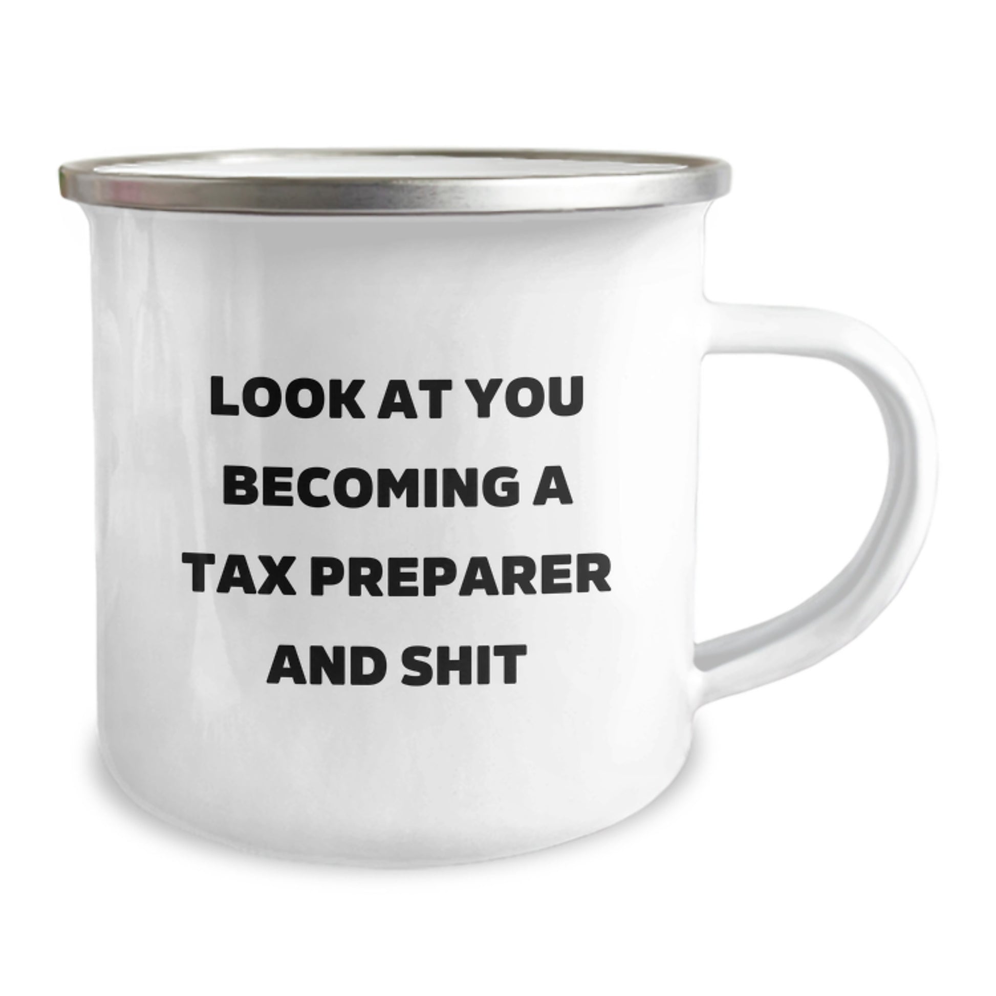 Gifts from Friends for Tax Preparer - Funny Quote Camping Mug, Birthday Unique Gifts, Tax Preparer Joke, Stainless Steel Enamel Finish, 12 oz Capacity - Image 2