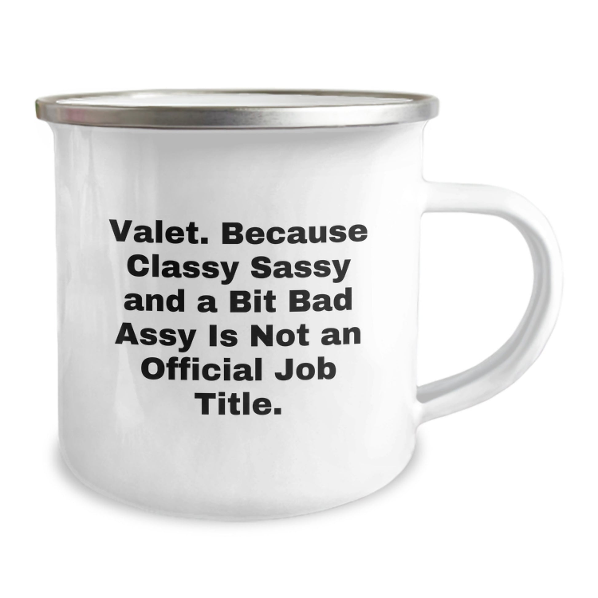 Valet Gifts from Friends, Unique Birthday Unique Gifts for Valet, Funny Camping Mug - 'Valet. Because Classy Sassy And A Bit Fearlessy Is Not An Official Job Title.' - Image 2