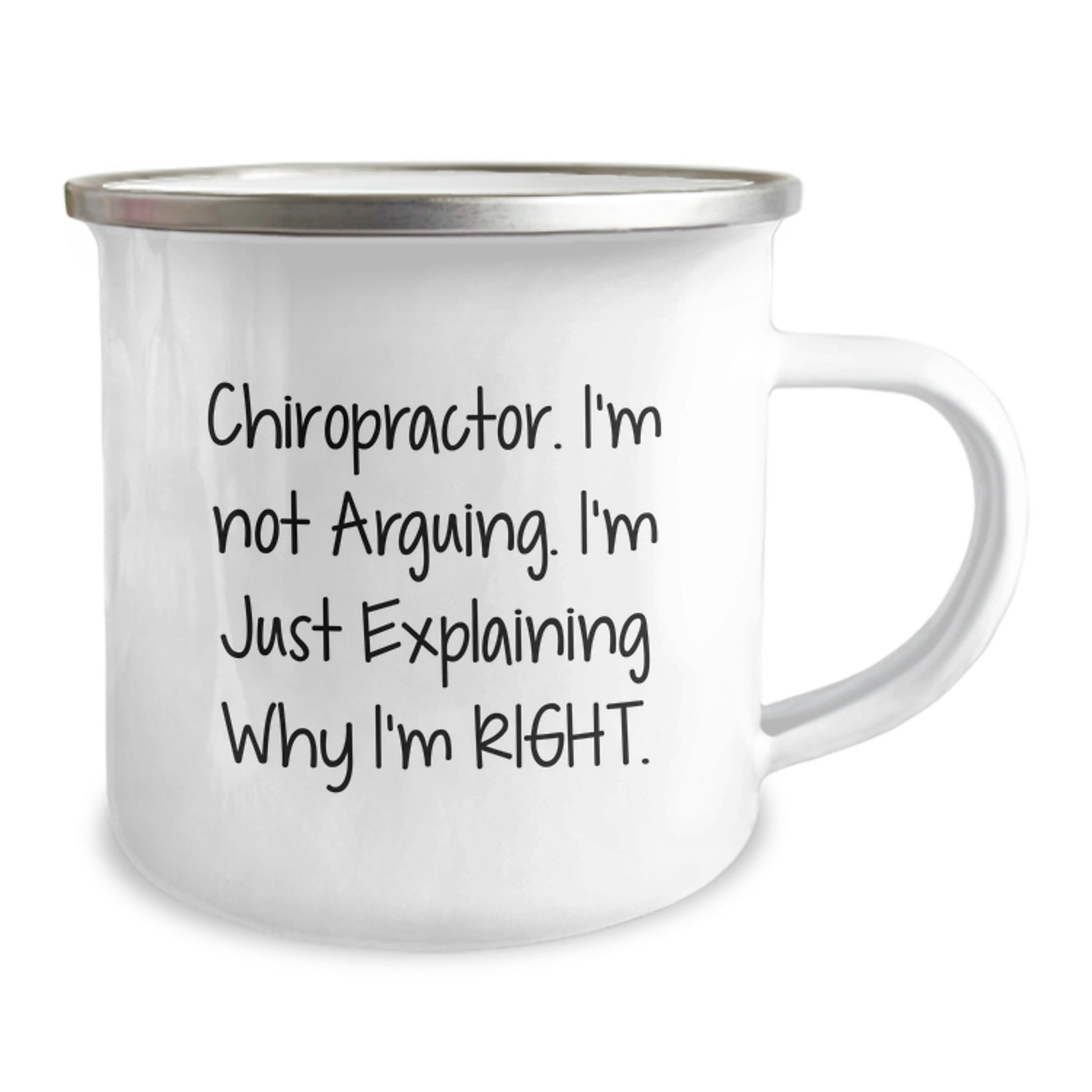 Funny Chiropractor Gifts from Friends - 'I'm Not Arguing. I'm Just Explaining Why I'm Right.' Camping Mug for Birthday - Image 2