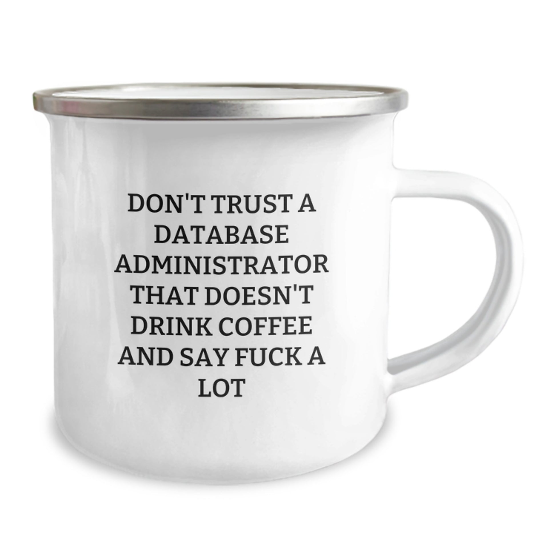Funny Database Administrator Gifts from Friends - Don't Trust A Database Administrator That Doesn't Drink Coffee - Birthday Unique Gifts for Database Administrator - Image 2