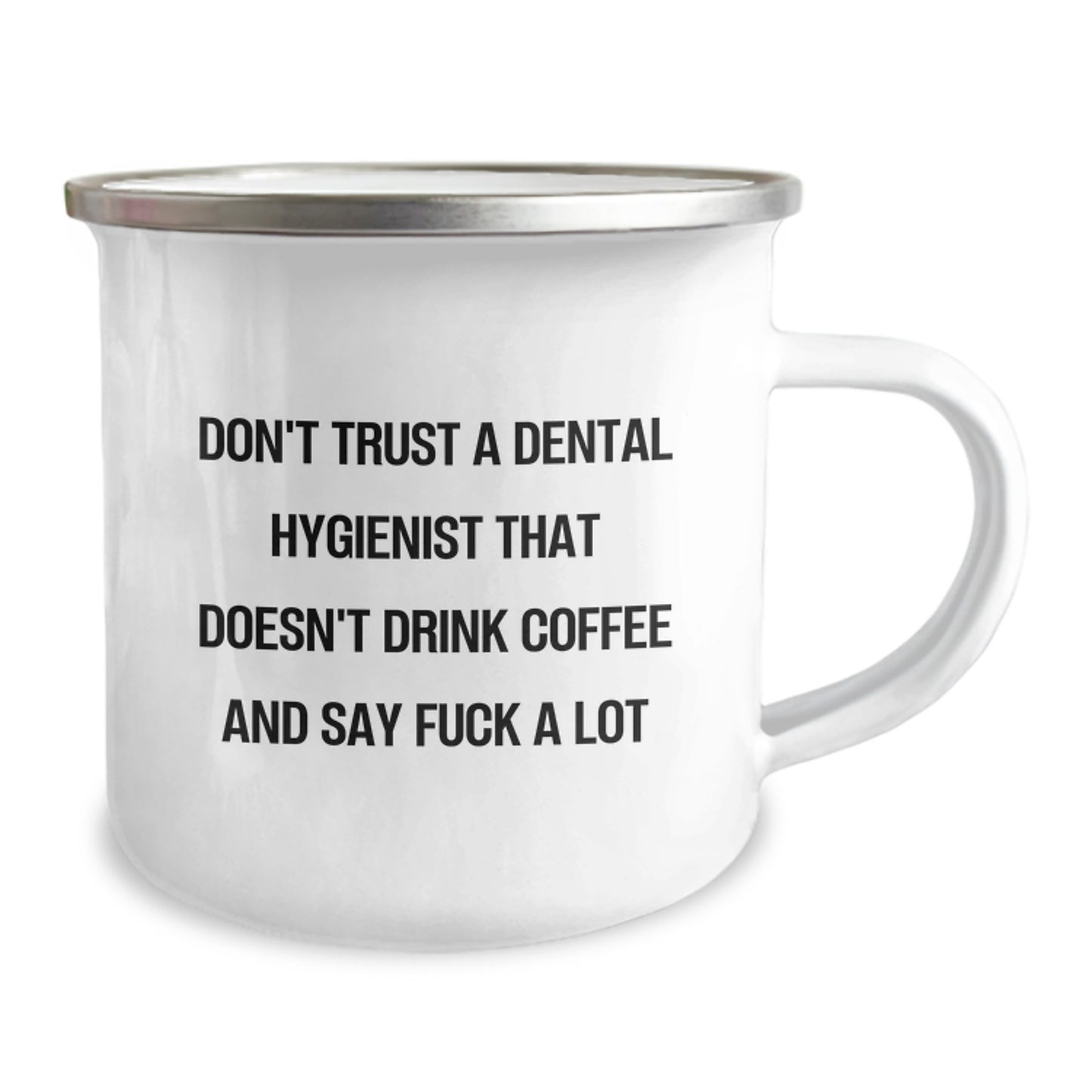 Funny Dental Hygienist Gifts: Camping Mug for Graduating Hygienists from Friends, Coworkers, or Family - Don't Trust... Quote - Image 2