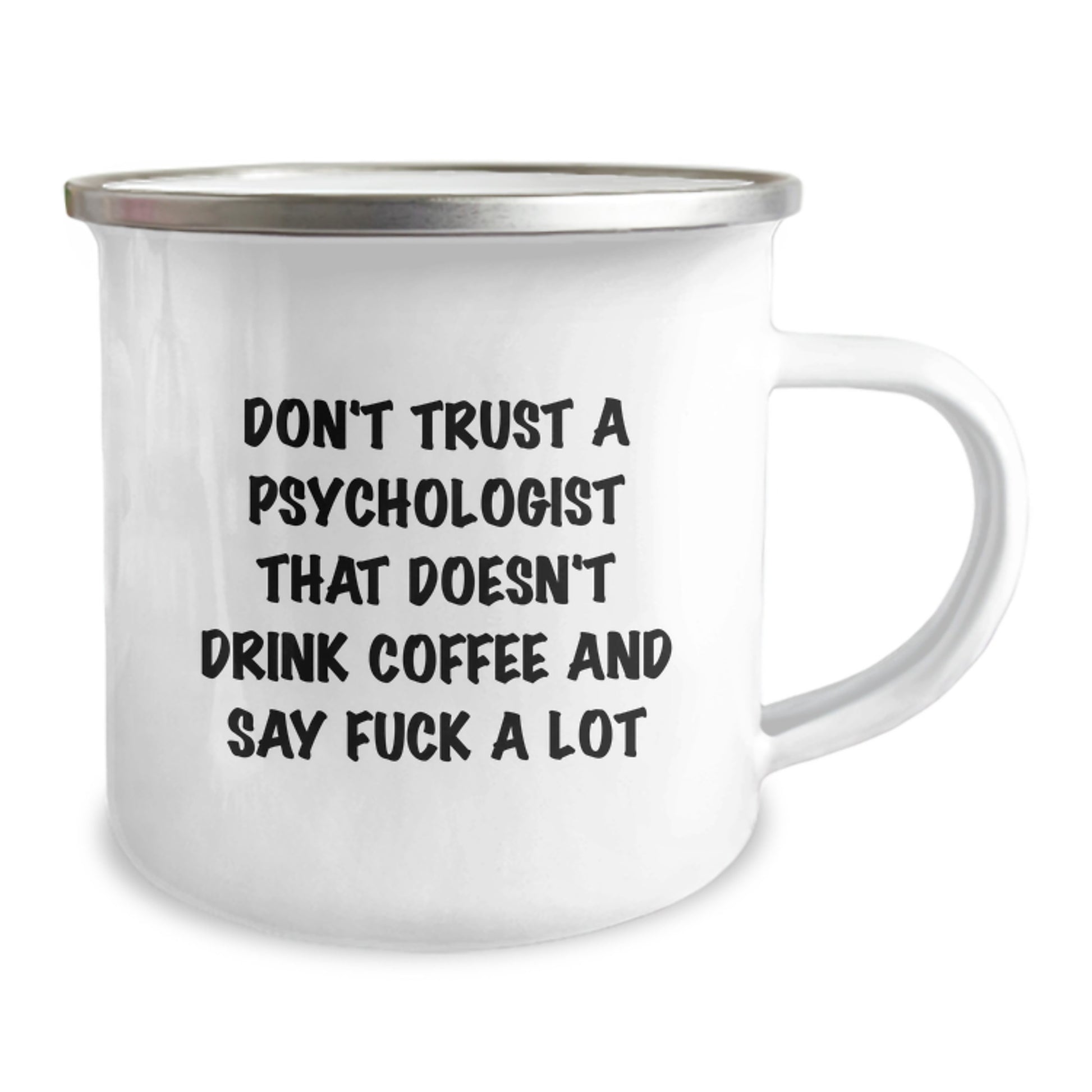 Funny Psychologist Gifts from Friends - Don't Trust A Psychologist That Doesn't Drink Coffee And Say F--k A Lot, Birthday Unique Gifts for Psychologist, Camping Mug, Gifts for Men, Women, Family - Image 2