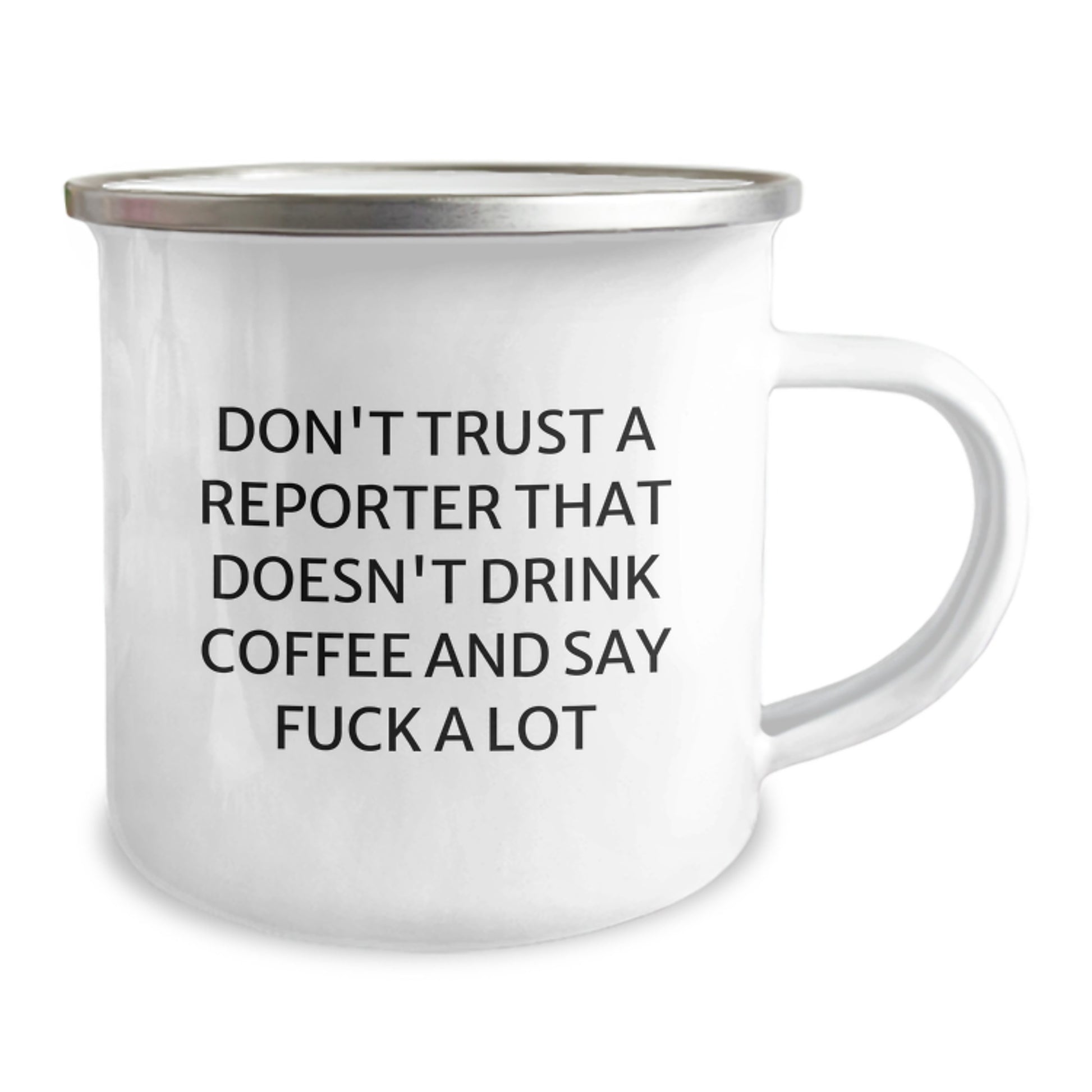 Funny Reporter Gifts for Birthday: 'Don't Trust A Reporter That Doesn't Drink Coffee And Say F--k A Lot' Quote on Camping Mug for Friends, Women, or Family - Image 2