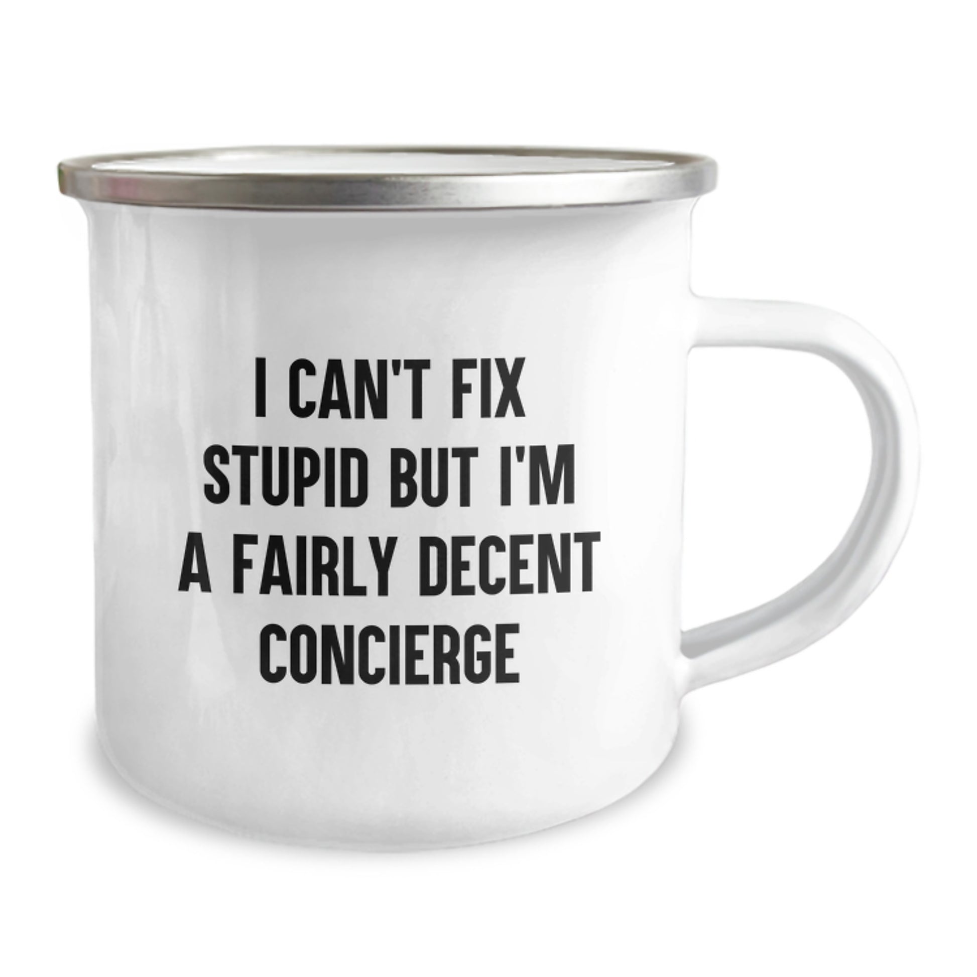 Funny Concierge Gifts for Men or Women - 'I Can't Fix Stupid But I'm A Fairly Decent Concierge' Camping Mug for Birthday - Image 2