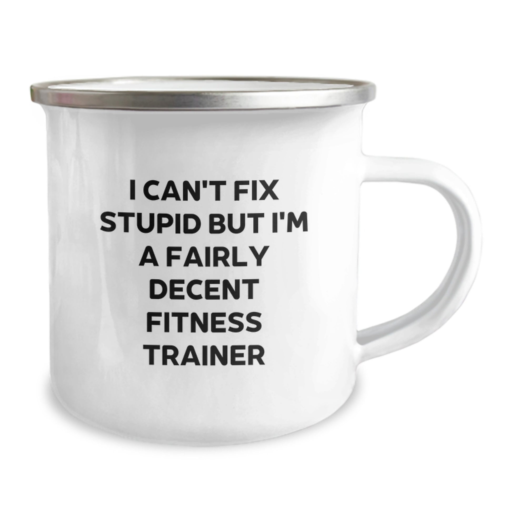 Funny Fitness Trainer Gifts for Him - Gifts from Men to Fitness Trainers, Camping Mug with I Can't Fix Stupid But I'm A Fairly Decent Fitness Trainer Quote, Unique Graduation Gift - Image 2