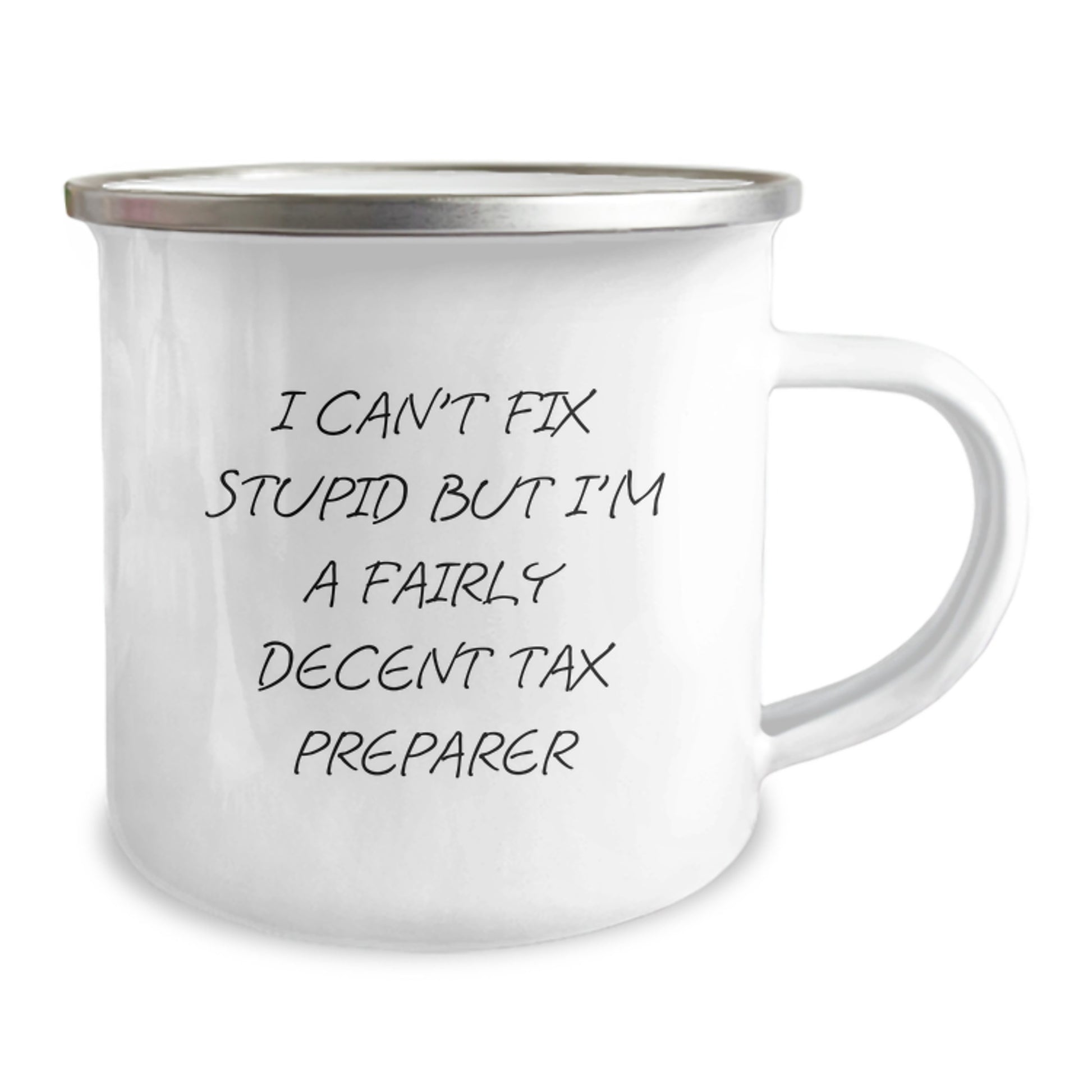 Tax Preparer Gifts from Friends - Funny Camping Mug for Graduation 'I Can't Fix Stupid But I'm A Fairly Decent Tax Preparer' - Unique Gift for Men, Women, Coworkers, Family - Image 2