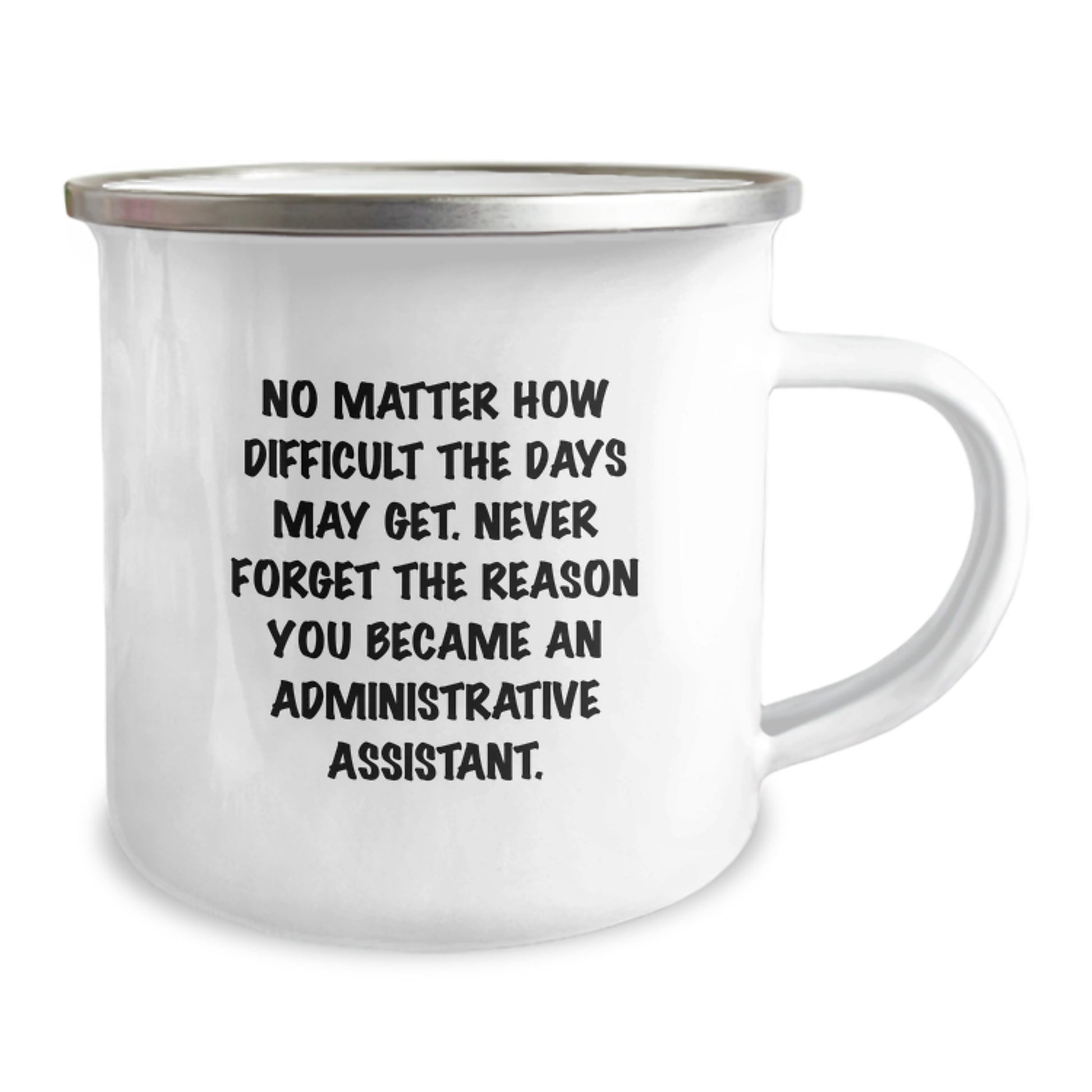 Inspirational Quote Gifts for Administrative Assistants, Funny Camping Mug, Gifts from Friends and Family, 12 oz Stainless Steel, Birthday Unique Gifts - Image 2