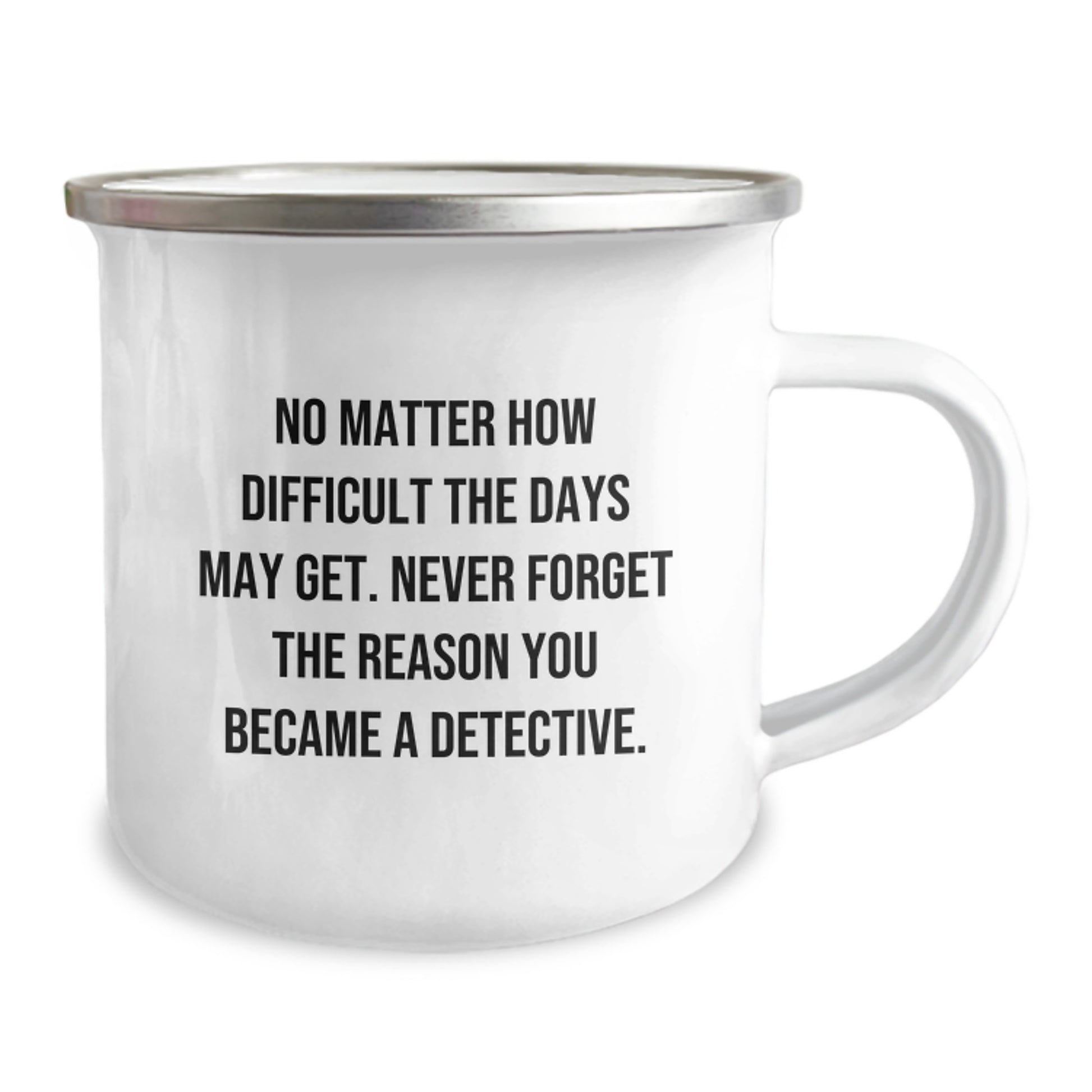 Detective Gifts for Graduation, Funny Camping Mug with Inspirational Quote, Gifts from Friends for Men, 12 oz Stainless Steel with Enamel Finish - Image 2