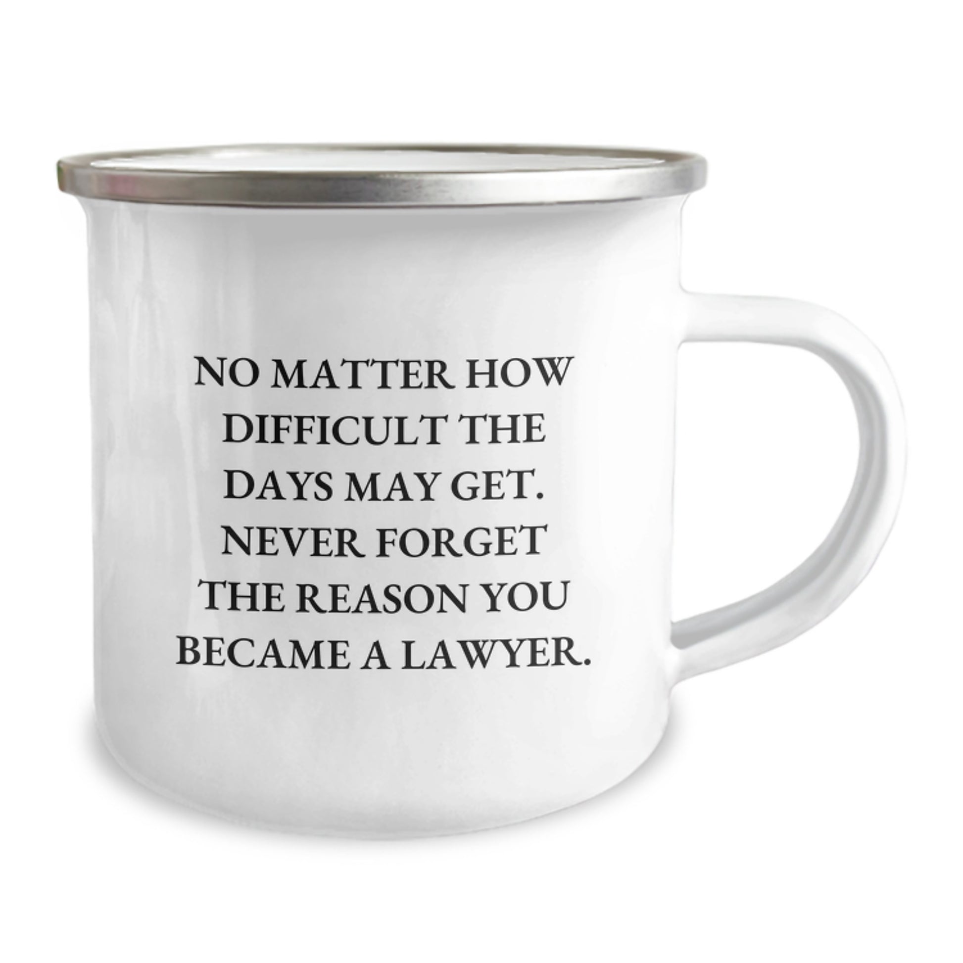 Inspirational Lawyer Gifts, Funny Camping Mug for Birthday - 'No Matter How Difficult The Days May Get' - Gifts from Friends to Lawyer, Unique Birthday Unique Gifts for Men, Women, Coworkers, Family - Image 2