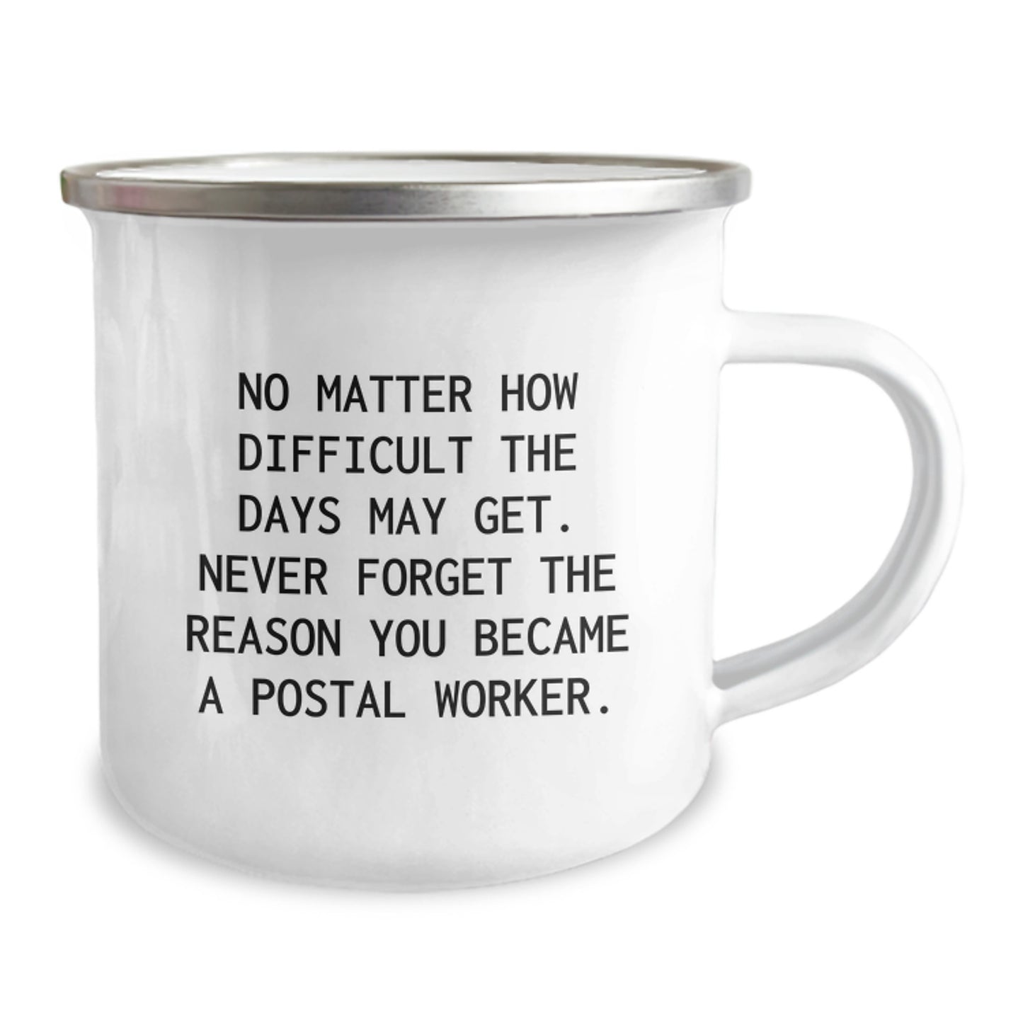 Inspiring Postal Worker Gifts for Men, Funny Quotes Motivational Camping Mugs from Friends and Family, 12 oz Stainless Steel Enamel Finish - Image 2