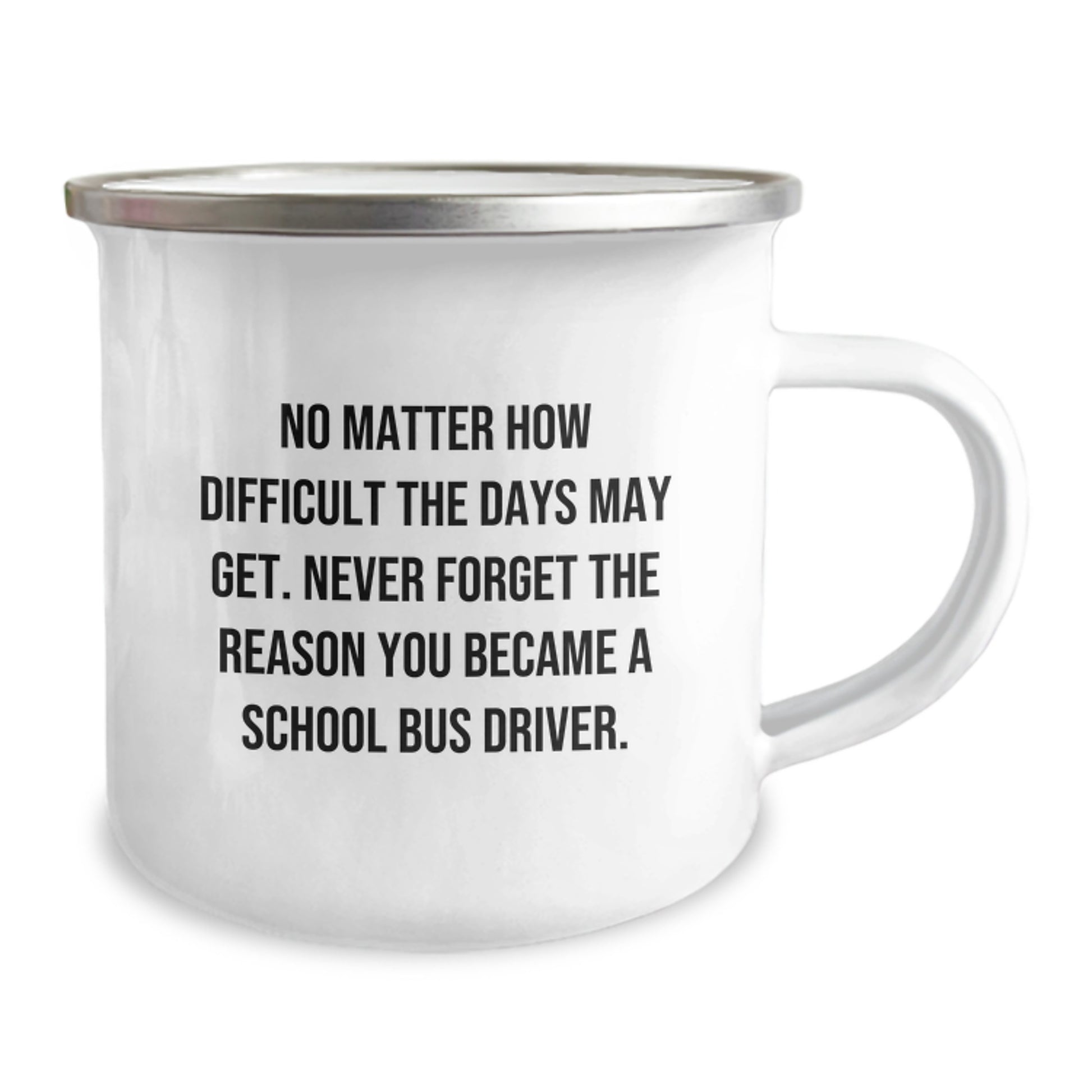 Inspirational School Bus Driver Gifts, Funny Quote Camping Mug, Gifts from Friends for School Bus Driver Birthday, 12 oz Stainless Steel - Image 2