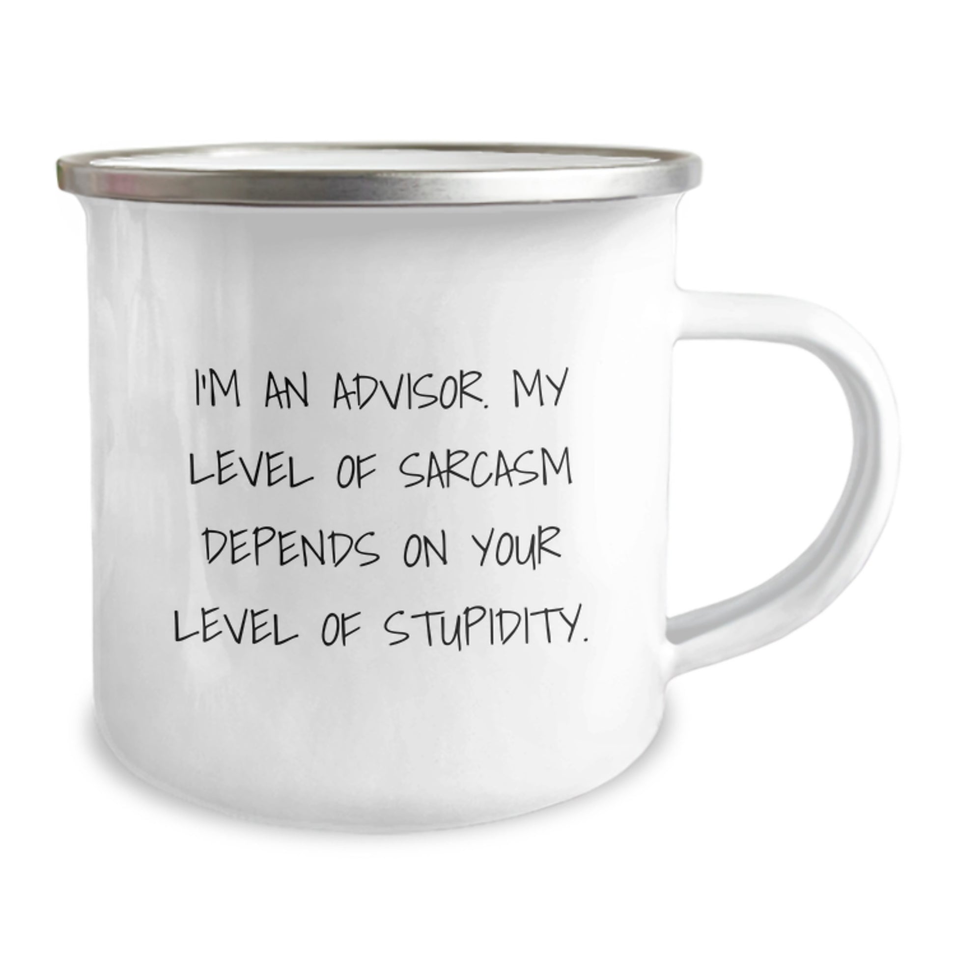 Funny Advisor Gifts: Sarcasm Mug for Birthday, Gifts from Friends to Advisor, 12 oz Camping Mug with Enamel Finish - Image 2