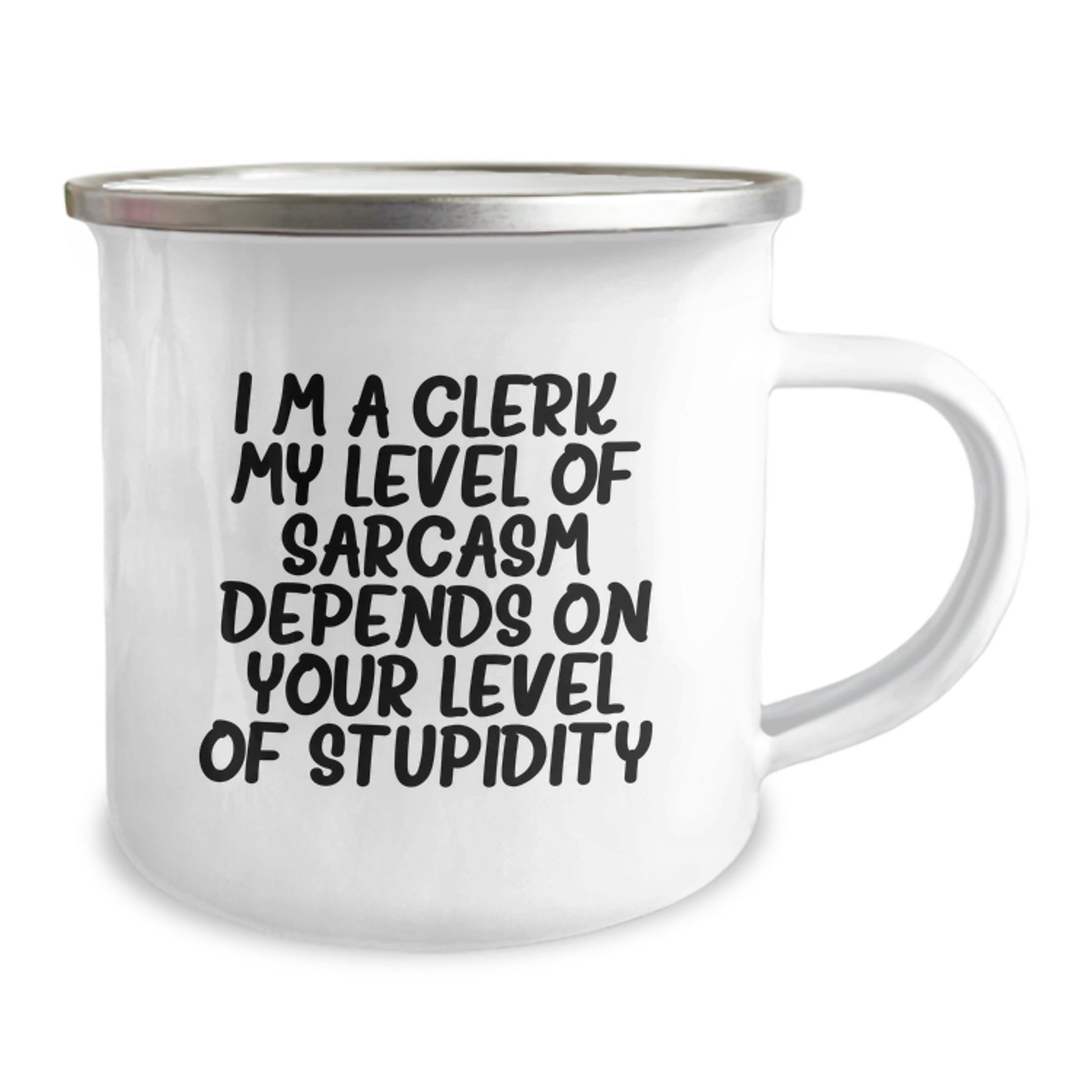 Funny Clerk Camping Mug, Gifts from Friends to Clerk, Birthday Unique Gifts for Clerk, I'm A Clerk Level Of Sarcasm Depends On Your Level Of Stupidity Camping Mug - Image 2