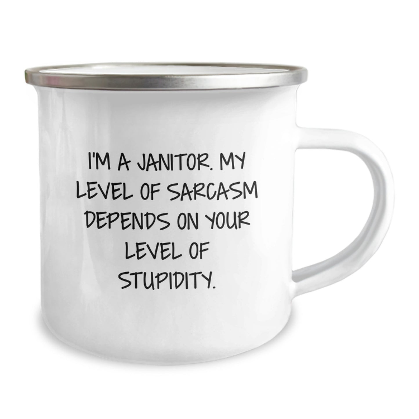 Funny Janitor Gifts from Friends - I'm A Janitor. My Level Of Sarcasm Depends On Your Level Of Stupidity. - Janitor Birthday Mug, 12 oz Stainless Steel with Enamel Finish - Image 2