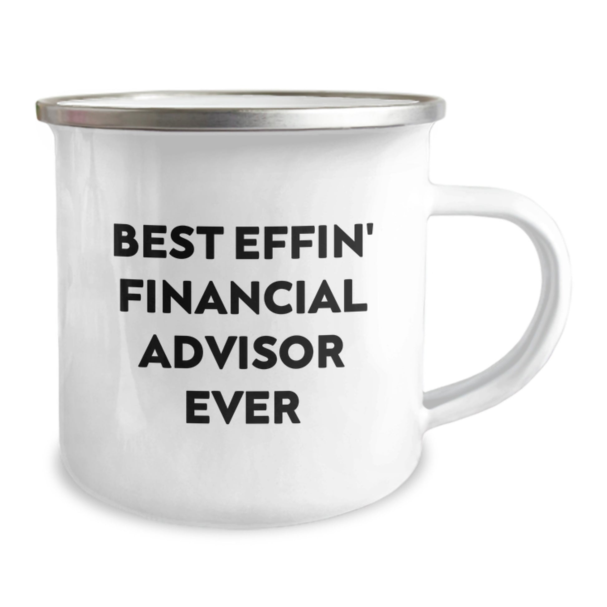Funny Financial Advisor Gifts, Best Effin' Financial Advisor Ever Camping Mug for Birthday, Gifts from Friends to Financial Advisor, 12 oz Stainless Steel with Enamel Finish - Image 2