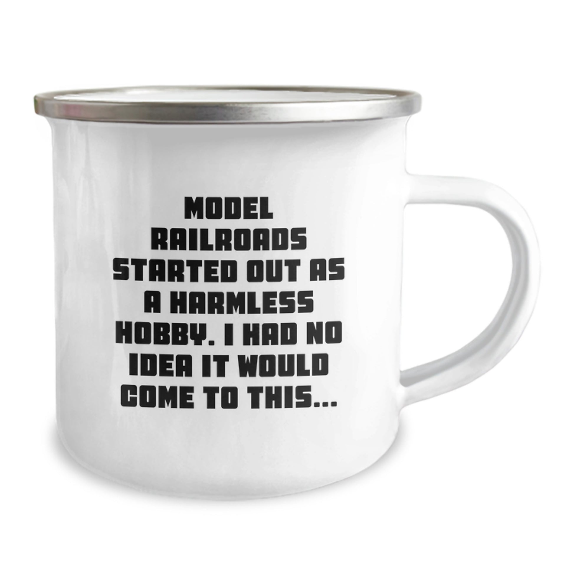Model Railroads Enthusiasts' Camping Mug Gifts from Friends for Birthday, 'Model Railroads Started Out As A Harmless Hobby...' - Image 2